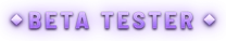 BETA TESTER
