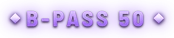 B-PASS 50