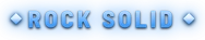 ROCK SOLID