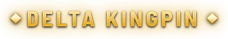 DELTA KINGPIN