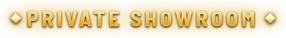 PRIVATE SHOWROOM