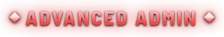 Advanced Admin